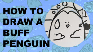 Thumbnail for youtube tutorial about drawing a buff penguin.
