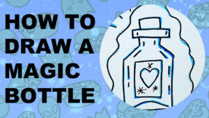 Thumbnail for youtube tutorial about drawing a magic bottle.
